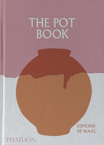 The Pot Book: de Waal, Edmund: 9780714870533: Amazon.com: Books