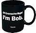 Funny Guy Mugs Of Course I'm Right I'm Bob Ceramic Coffee Mug - 11oz - Ideal Funny Coffee Mug for Women and Men - Hilarious Novelty Coffee Cup with Witty Sayings