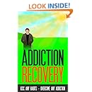 Addiction Recovery Kick Any Habit Overcome Any