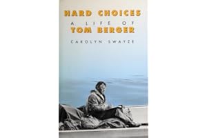 Hard Choices: A Life of Tom Berger