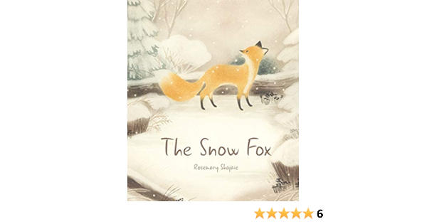 The Snow Fox Shojaie Rosemary 9781760360993 Amazon Com Books