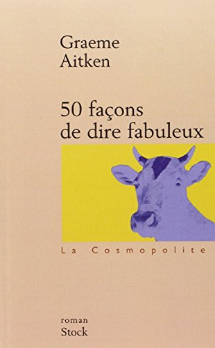 50 façons de dire fabuleux by Graeme Aitken