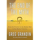 The End of the Myth: From the Frontier to the Border Wall in the Mind of America