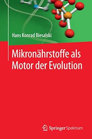 Mikronahrstoffe Als Motor Der Evolution German Edition 2015 Biesalski Hans Konrad Amazon Com