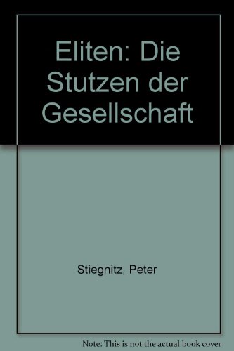 Eliten: Die Stutzen der Gesellschaft (German Edition)