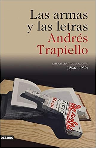 Livres Couvertures de Las armas y las letras: Literatura y guerra civil (1936-1939) (Imago Mundi) (Español) Tapa dura – 2 abril 2019