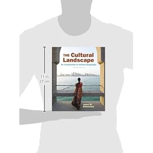 The Cultural Landscape: An Introduction to Human Geography (12th Edition)