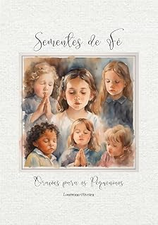 Sementes de Fé - Orações para os Pequeninos