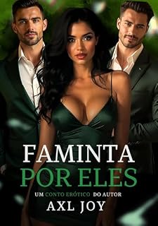 Livro Faminta por Eles: Um Trisal MMF (Prazer à Três Livro 3)