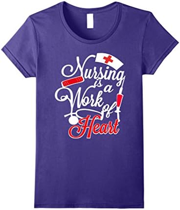 Women's Nurse day tshirt nursing is a work of heart Large Purple