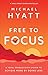 Free to Focus: A Total Productivity System to Achieve More by Doing Less primary