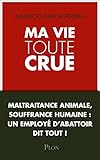 Ma vie toute crue (French Edition) by 