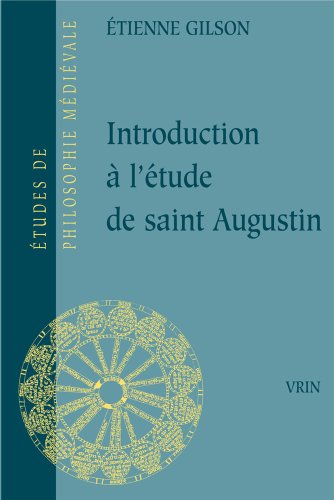 Download Introduction A L'Etude de Saint Augustin (Etudes de Philosophie Medievale) (French Edition) Download Introduction A L'Etude de Saint Augustin (Etudes de Philosophie Medievale) (French Edition)