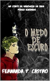 Livro O medo de escuro: Um conto de Halloween da Saga Poder Ignorado