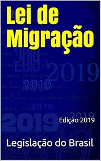 Livro Lei de Migração: Edição 2019 (Direito Positivo Livro 8)