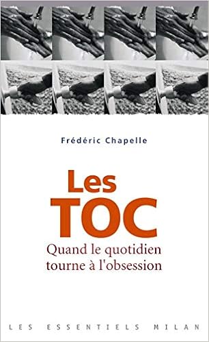 Amazon Fr Toc Les Quand Le Quotidien Tourne A L Obsession Chapelle Frederic Livres