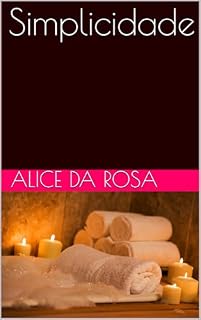 Livro Simplicidade (Pensamentos da vida (na) privada: reflexões)