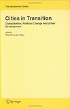 Cities in Transition : Globalization, Political Change and Urban Development, , 1402038666