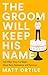 The Groom Will Keep His Name by 