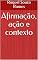 Livro Afirmação, ação e contexto