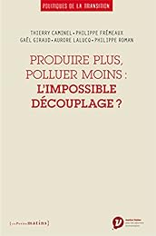 Produire plus, polluer moins, l'impossible découplage ?