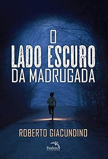 Livro O LADO ESCURO DA MADRUGADA: 2ª Edição
