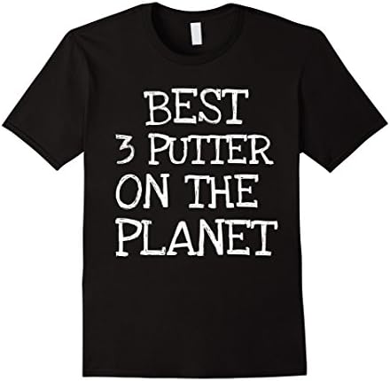 Mens Best 3 Putter On The Planet Golfing Funny Dad Mom T Shirt Small Black
