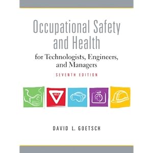 Occupational Safety and Health for Technologists, Engineers, and Managers, 7th Edition