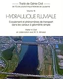 Hydraulique fluviale : Ecoulement et phénomènes de transport dans les canaux à géométrie simple by