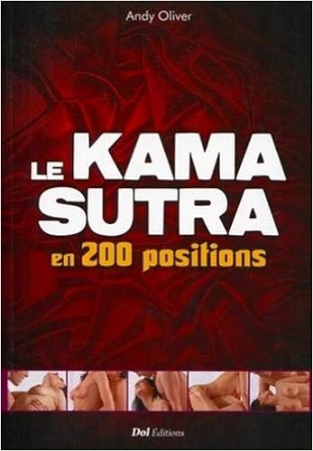 Le Kama Sutra En 200 Positions Dol French Edition Oliver Andy 9782359331448 Amazon Com Books