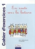 En route vers la lecture : Cahier d'exercices 1 by