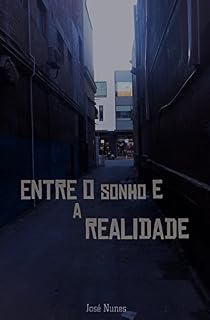Livro Entre o sonho e a realidade.