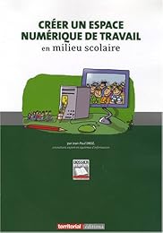 Créer un espace numérique de travail en milieu scolaire