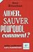 Aider, sauver (French Edition) by 