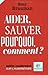 Aider sauver: pourquoi comment? - peti (BAY.PETIT.CONF.) by 