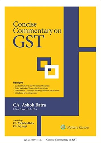 Concise Commentary On GST Paperback – 3 Aug 2017 by Ashok Batra (Author)