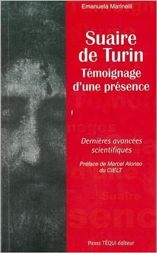 Amazon Fr Suaire De Turin Temoignage D Une Presence Marinelli Emanuela Alonso Marcel Livres