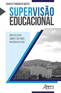 Livro Supervisão Educacional: Uma Reflexão sobre o Seu Papel na Escola de Hoje