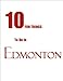 TEN FUN THINGS TO DO IN EDMONTON