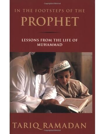 In The Footsteps Of The Prophet Lessons From The Life Of - 
