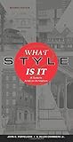What Style Is It?: A Guide to American Architecture, Revised Edition by John C. Poppeliers, S. Allen Chambers