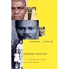 Brother, I'm Dying: National Book Award Finalist (Vintage Contemporaries)