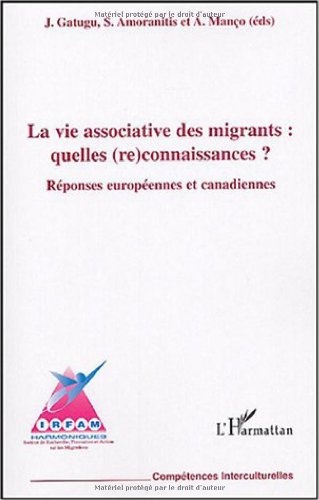La  vie associative des migrants, quelles reconnaissances ?