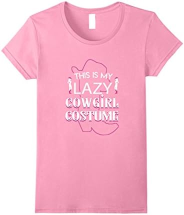 Womens This Is My Lazy Cowgirl Costume Cowgirl Cool Shirt Small Pink