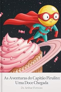 Livro AS AVENTURAS DO CAPITÃO PIRULITO: UMA DOCE CHEGADA