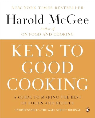 On Food and Cooking: The Science and Lore of the Kitchen: McGee