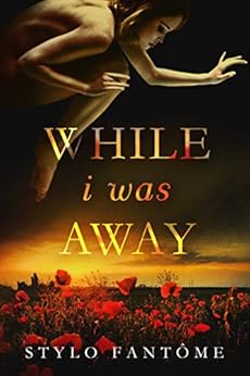 While I Was Away by [Fantome, Stylo]