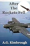 After The Rockets Fell by A.G. Kimbrough