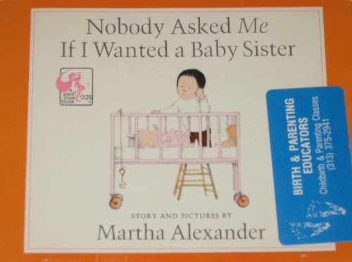 Nobody Asked Me if I Wanted a Baby Sister