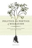 Politics and Poetics of Migration: Narratives of Iranian Women from the Diaspora by Parin Dossa